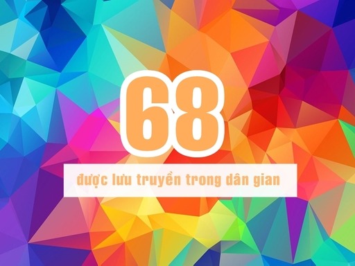 Ý nghĩa số 68 theo quan niệm dân gian
